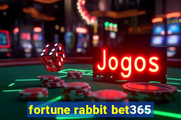 fortune rabbit bet365